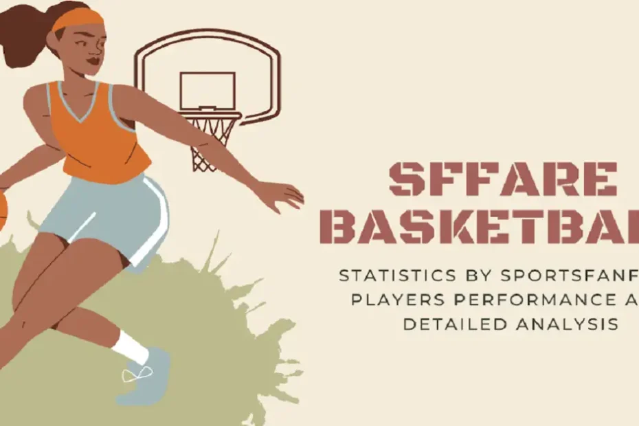 sffarebasketball statistics by sportsfanfare